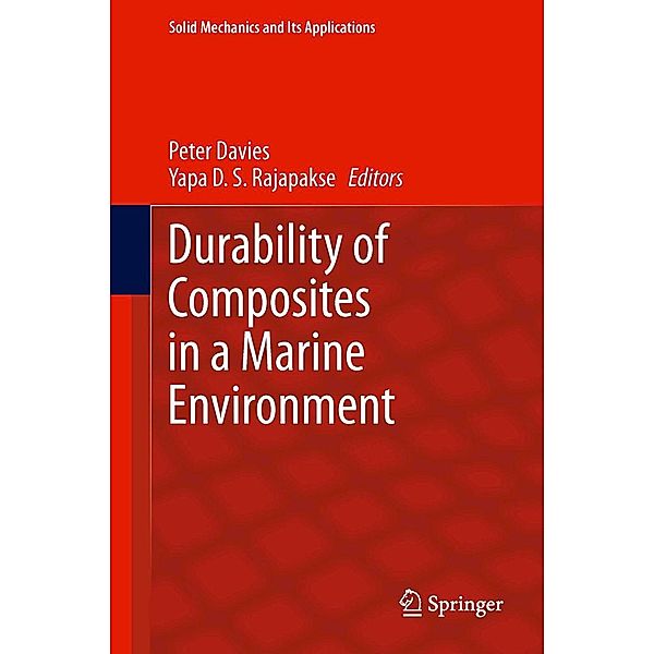 Durability of Composites in a Marine Environment / Solid Mechanics and Its Applications Bd.208