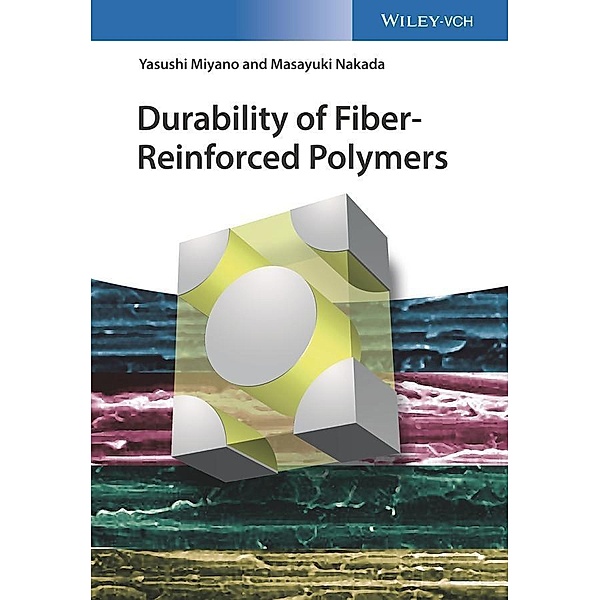 Durability of Fiber-Reinforced Polymers, Yasushi Miyano, Masayuki Nakada
