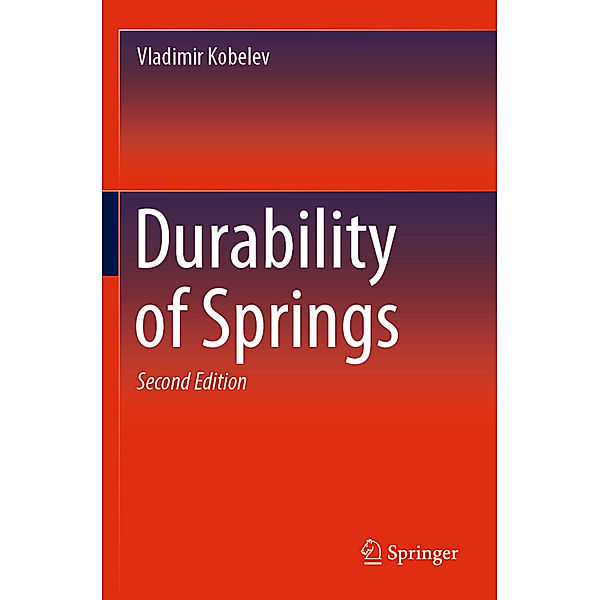 Durability of Springs, Vladimir Kobelev