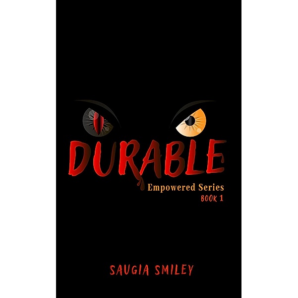 Durable (Empowered, #1) / Empowered, Saugia N. Smiley