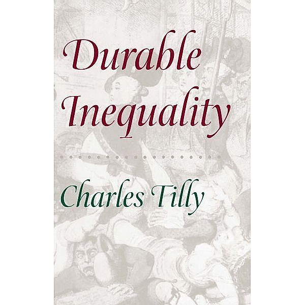 Durable Inequality, Charles Tilly