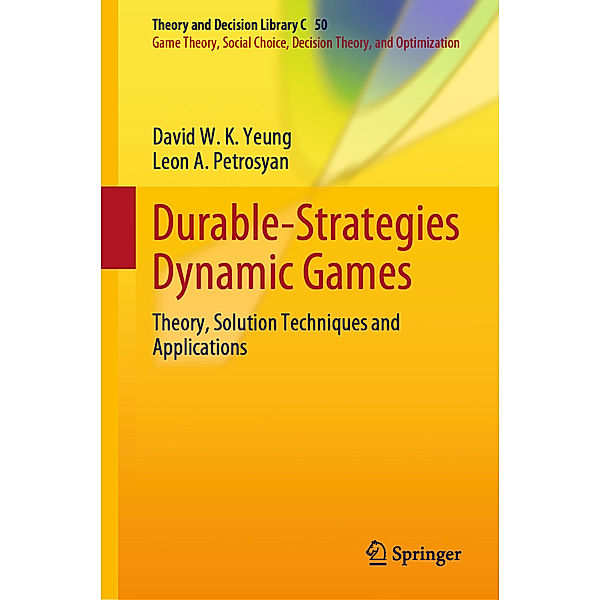 Durable-Strategies Dynamic Games, David W. K. Yeung, Leon A. Petrosyan