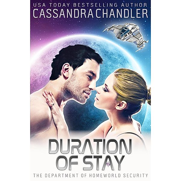 Duration of Stay (The Department of Homeworld Security, #6) / The Department of Homeworld Security, Cassandra Chandler