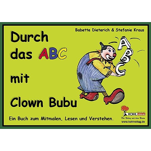 Durch das ABC mit Clown Bubu, Babette Dieterich, Stefanie Kraus