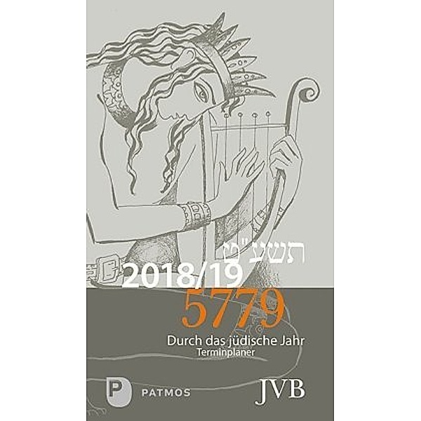 Durch das Jüdische Jahr 5779 - Kalender 2018/19, Irith Michelsohn