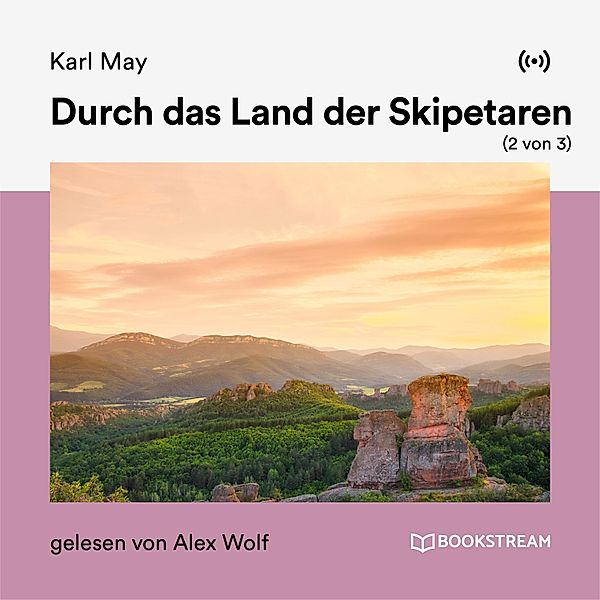 Durch das Land der Skipetaren (2 von 3), Karl May