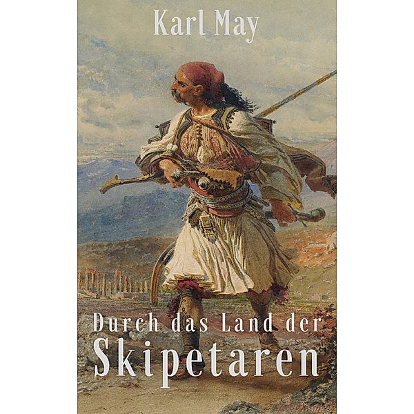 Durch das Land der Skipetaren, Karl May