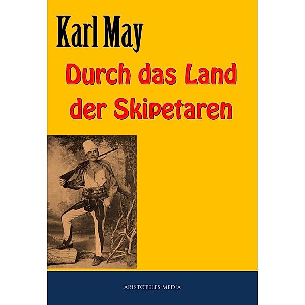 Durch das Land der Skipetaren, Karl May