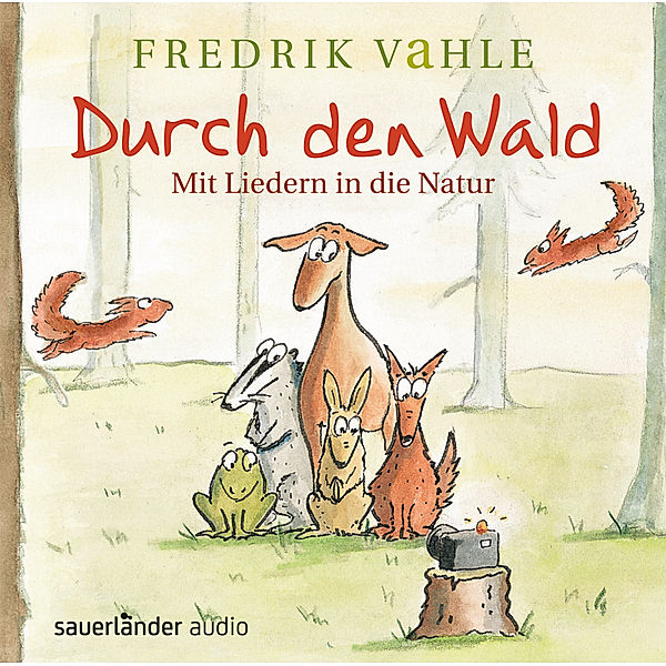 Durch Den Wald-Mit Liedern In Die Natur, Fredrik Vahle