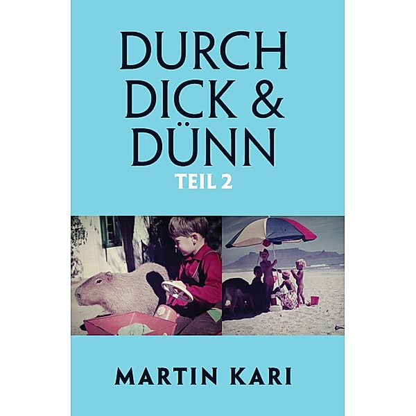 Durch Dick & Dünn, Teil 2, Martin Kari
