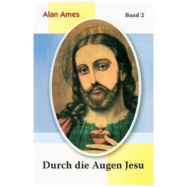 Durch die Augen Jesu, Alan Ames