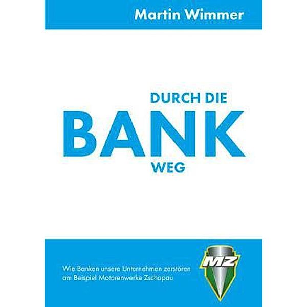 Durch die Bank weg, Martin Wimmer