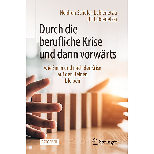 Durch die berufliche Krise und dann vorwärts, Heidrun Schüler-Lubienetzki, Ulf Lubienetzki