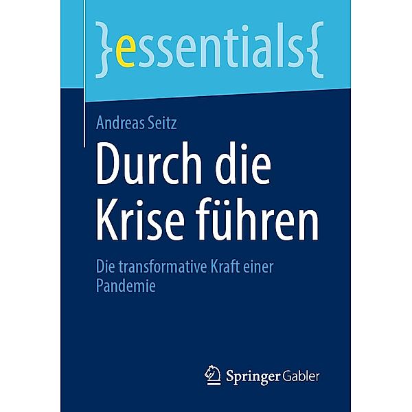 Durch die Krise führen / essentials, Andreas Seitz