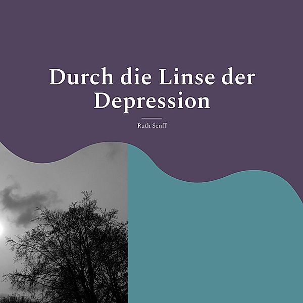 Durch die Linse der Depression, Ruth Senff