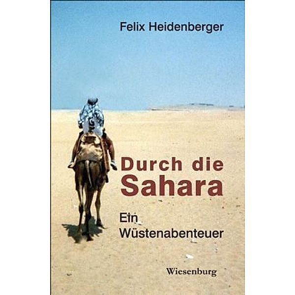 Durch die Sahara, Felix Heidenberger