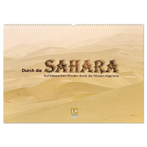 Durch die Sahara - Auf klassischen Routen durch die Wüsten Algeriens (Wandkalender 2024 DIN A2 quer), CALVENDO Monatskalender, DGPh, Gert Stephan