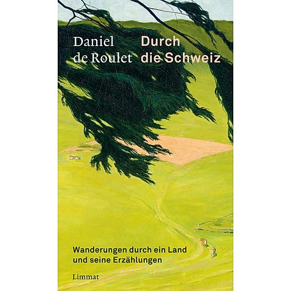 Durch die Schweiz, Daniel de Roulet