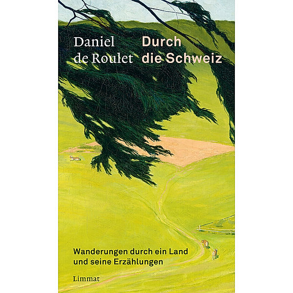Durch die Schweiz, Daniel de Roulet