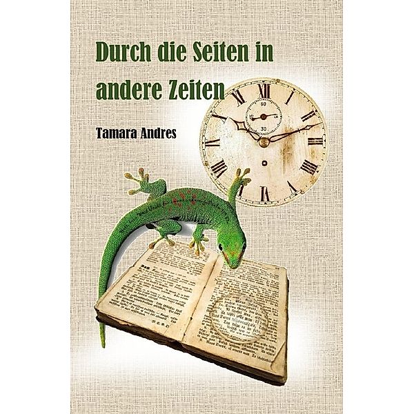 Durch die Seiten in andere Zeiten, Tamara Andres