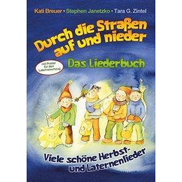 Durch die Straßen auf und nieder, Kati Breuer, Stephen Janetzko, Tara G. Zintel