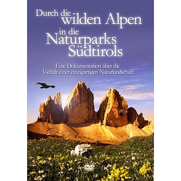 Durch Die Wilden Alpen In Die Naturparks Südtirols, Dokumentation