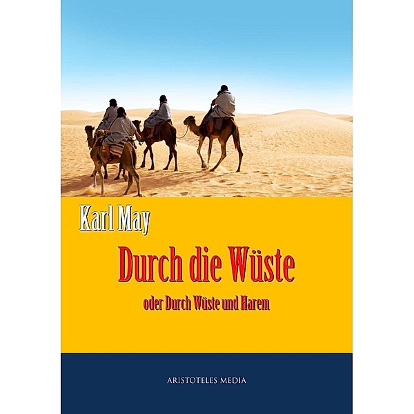 Durch die Wüste, Karl May
