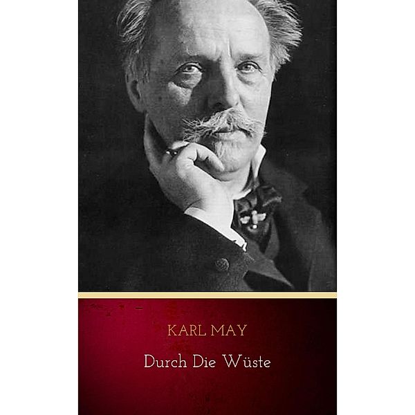 Durch die Wüste, Karl May