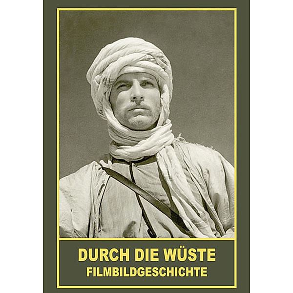 Durch die Wüste - Filmbildgeschichte, Alfred Herold