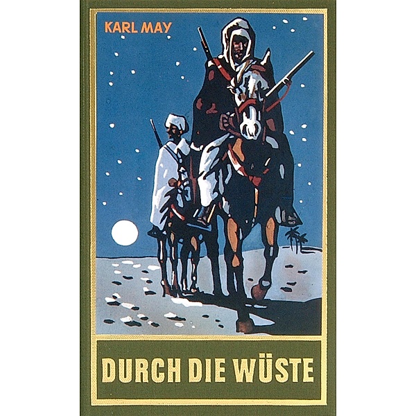 Durch die Wüste / Karl Mays Gesammelte Werke Bd.1, Karl May