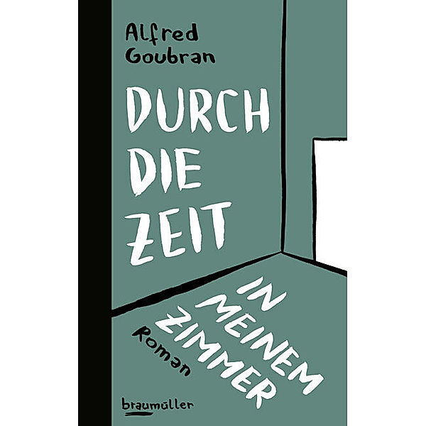 Durch die Zeit in meinem Zimmer, Alfred Goubran