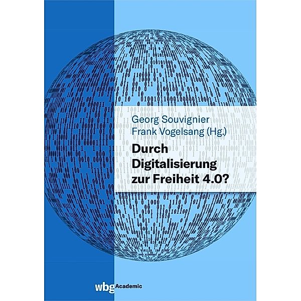 Durch Digitalisierung zur Freiheit 4.0?