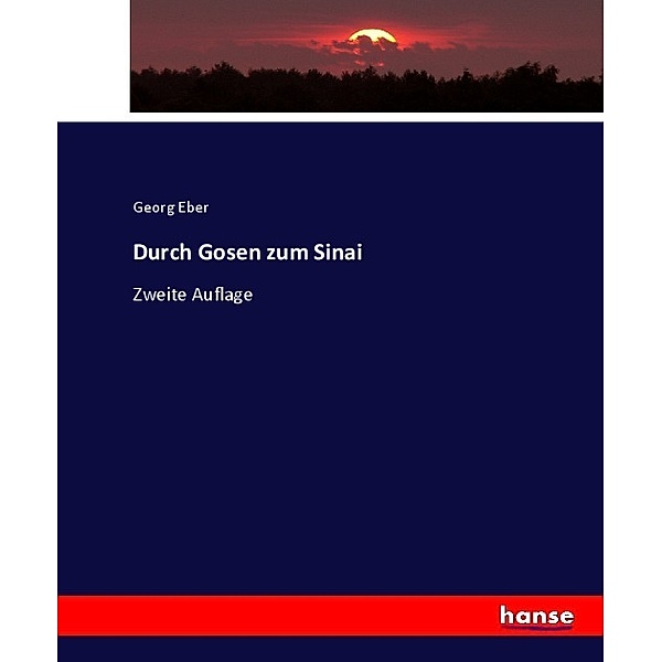 Durch Gosen zum Sinai, Georg Eber