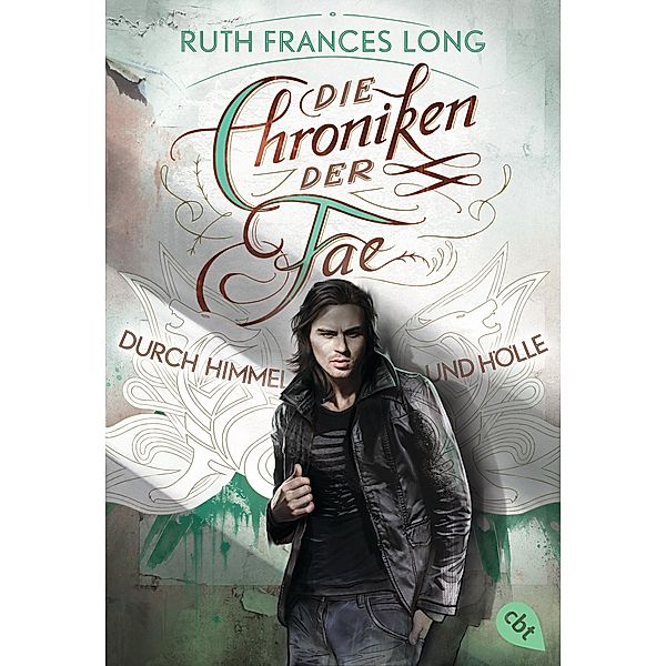 Durch Himmel und Hölle / Die Chroniken der Fae Bd.2, Ruth Frances Long