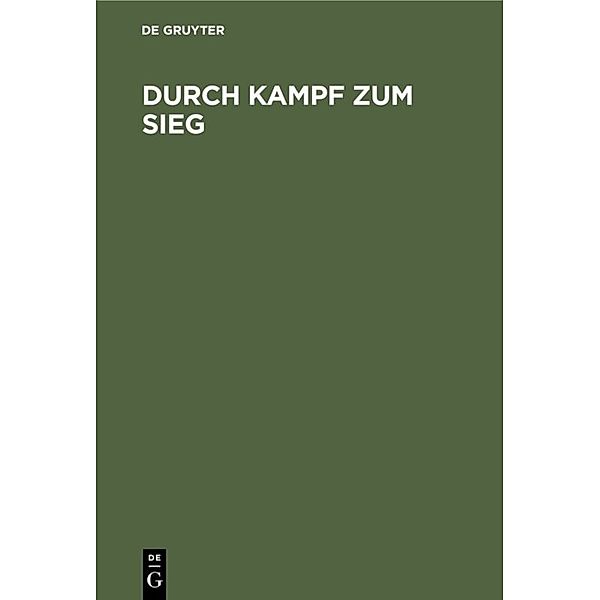 Durch Kampf zum Sieg