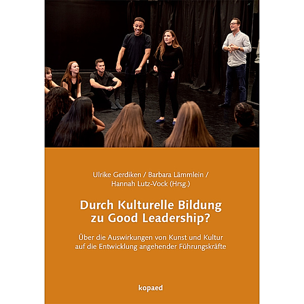 Durch Kulturelle Bildung zu Good Leadership?