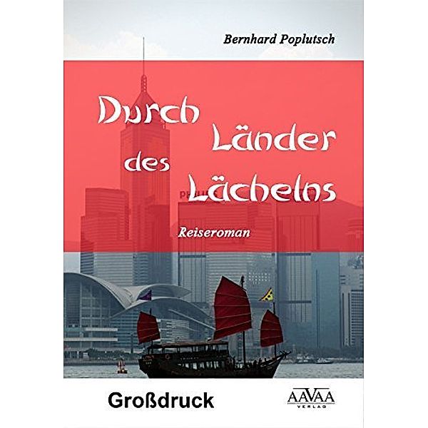 Durch Länder des Lächelns, Grossdruck, Bernhard Poplutsch