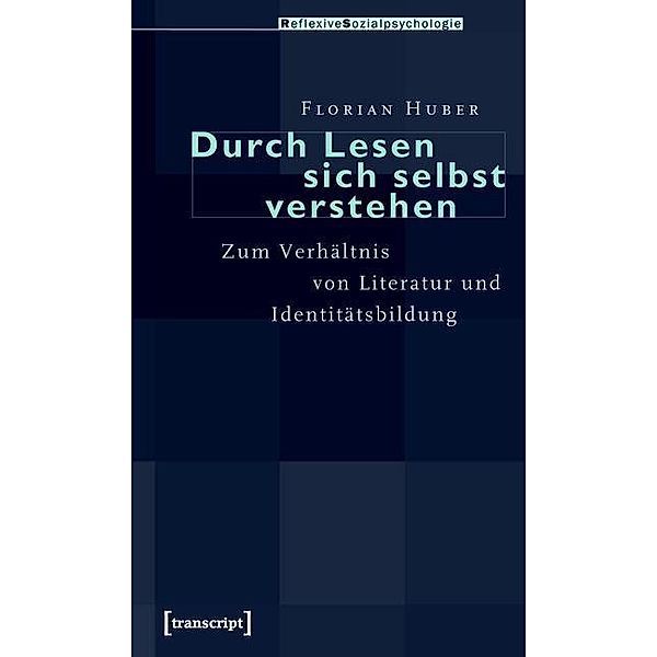 Durch Lesen sich selbst verstehen, Florian Huber