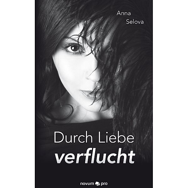 Durch Liebe verflucht, Anna Selova