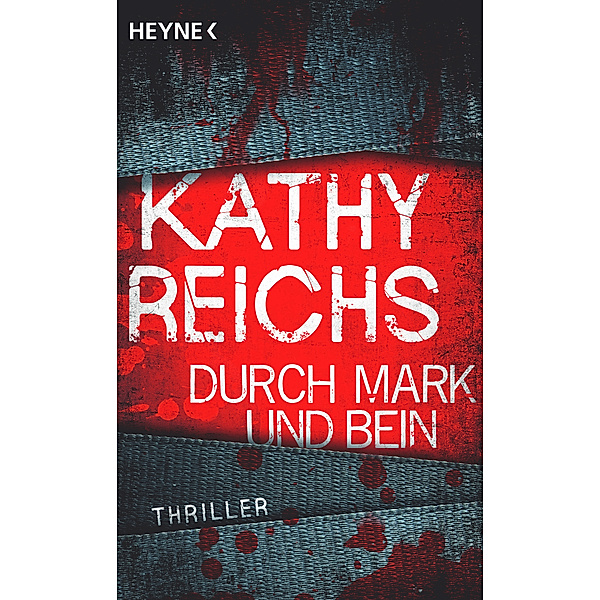 Durch Mark und Bein / Tempe Brennan Bd.4, Kathy Reichs