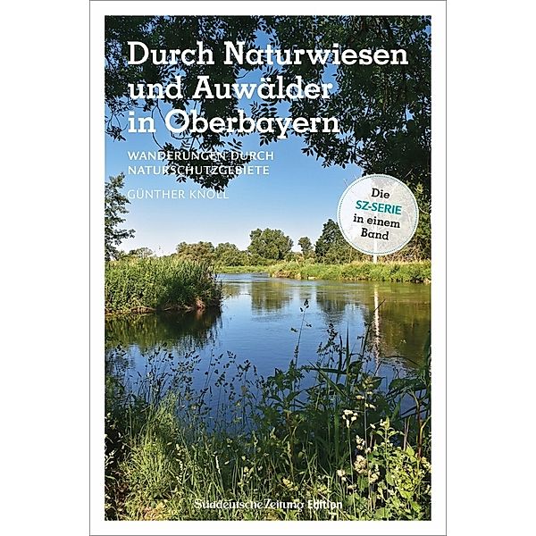 Durch Naturwiesen und Auwälder in Oberbayern, Günther Knoll, Dieter Appel