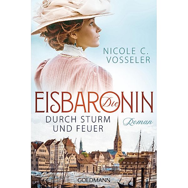 Durch Sturm und Feuer / Die Eisbaronin Bd.2, Nicole C. Vosseler
