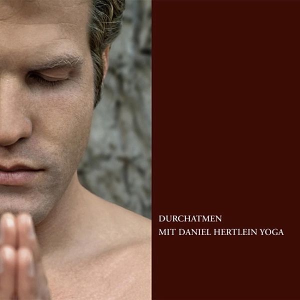 Durchatmen mit Daniel Hertlein Yoga, Daniel Hertlein