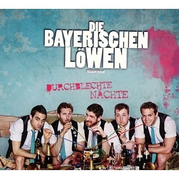 Durchblechte Nächte, 1 Audio-CD Die Bayerischen Löwen präsentieren: DURCHBLECHTE NÄCHTE