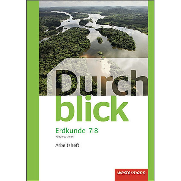 Durchblick Erdkunde - Differenzierende Ausgabe 2012 für Niedersachsen, Timo Frambach, Uwe Hofemeister, Timo Lüdecke, Henning Teschner, Monika Wendorf