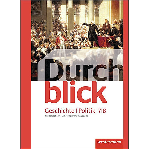 Durchblick Geschichte und Politik - differenzierende Ausgabe 2012, Matthias Bahr, Melanie Esser, Sonja Giersberg, Uwe Hofemeister, Klaus Langer, Martin Lücke, Ulrike Lüthgen-Friess, Carmen Mucha