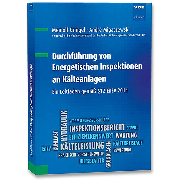 Durchführung von Energetischen Inspektionen an Kälteanlagen, Meinolf Gringel, André Migaczewski