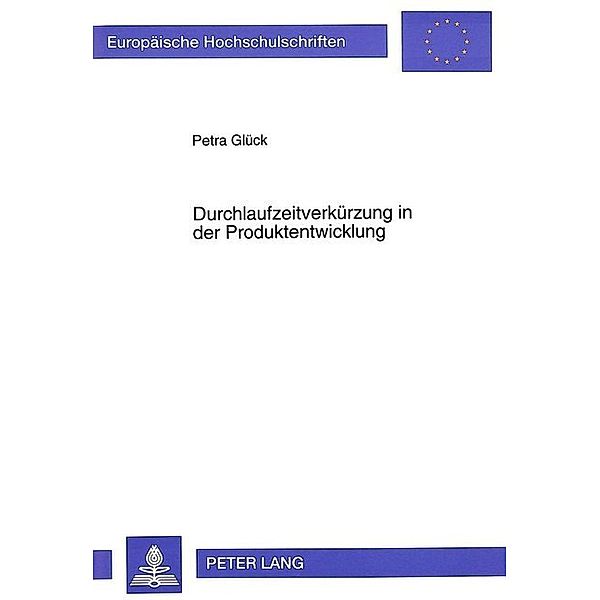 Durchlaufzeitverkürzung in der Produktentwicklung, Petra Glück