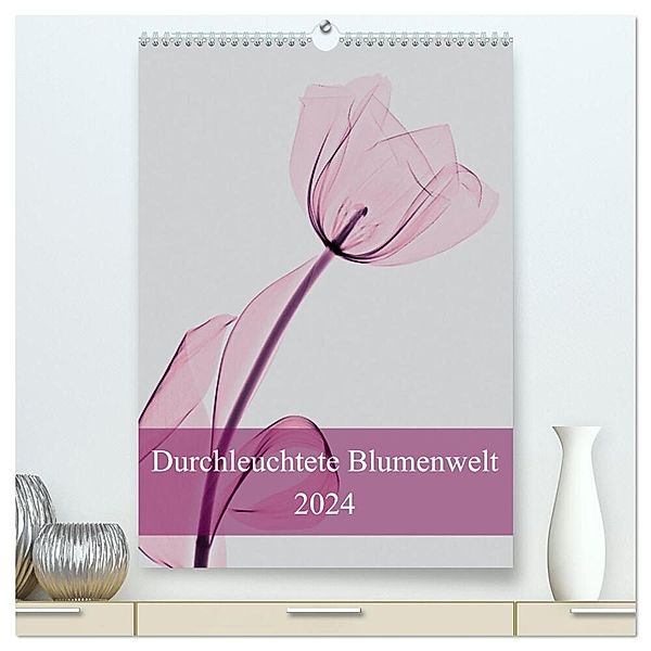 Durchleuchtete Blumenwelt 2024 (hochwertiger Premium Wandkalender 2024 DIN A2 hoch), Kunstdruck in Hochglanz, Aleksandar Reba