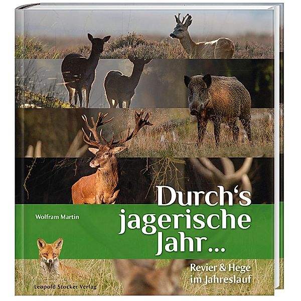 Durch's jagerische Jahr ..., Wolfram Martin